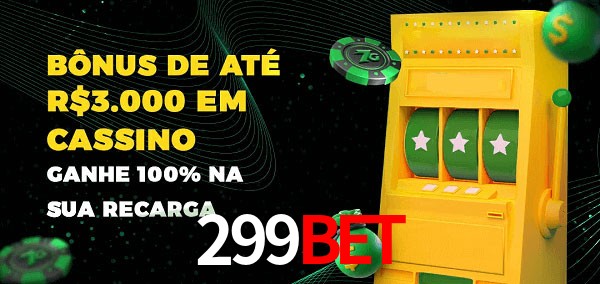 299BET melhor bônus de depósito